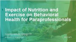 Impact of Nutrition and Exercise on Behavioral Health for Paraprofessionals